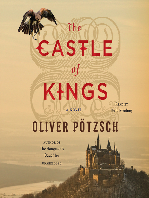 Title details for The Castle of Kings by Oliver Pötzsch - Available
